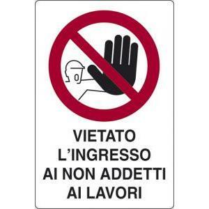 Cartello vietato l'ingresso ai non addetti ai lavori