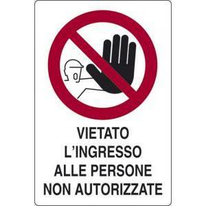 Cartello  vietato lingresso alle persone non autorizzate