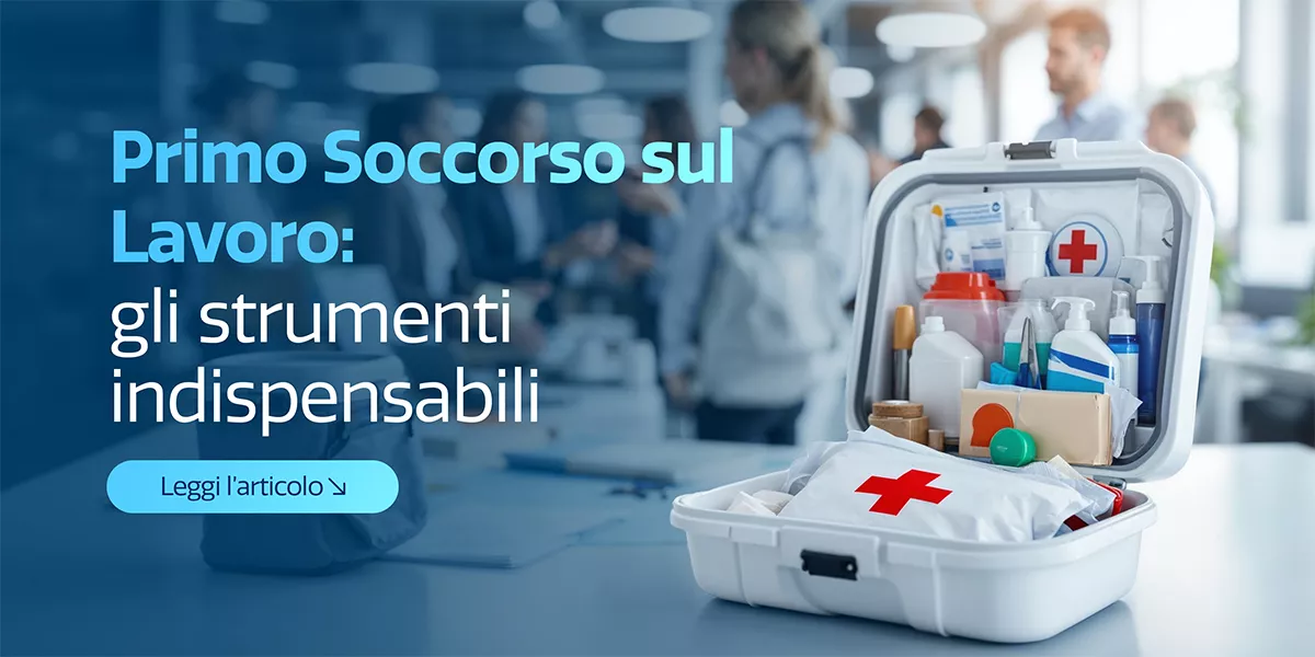 Kit di primo soccorso in azienda: cosa deve contenere