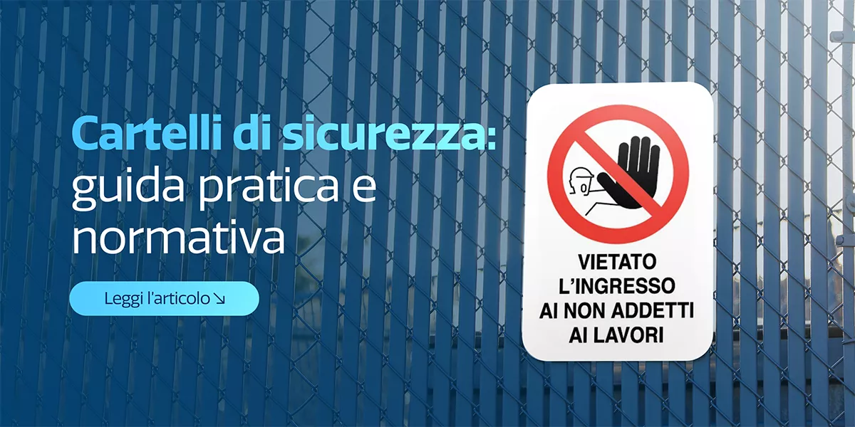 Cartelli di sicurezza lavoro, guida normativa e consigli 🛑